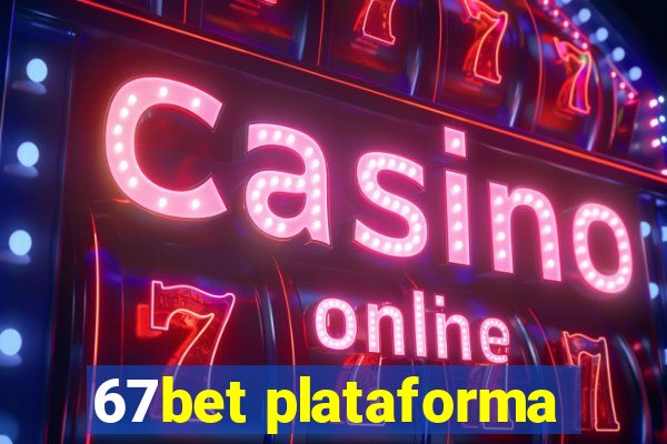 67bet plataforma